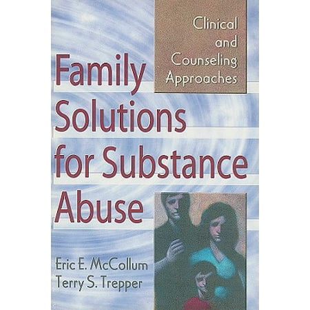 Family Solutions for Substance Abuse : Clinical and Counseling (Best Marriage Counseling Programs)