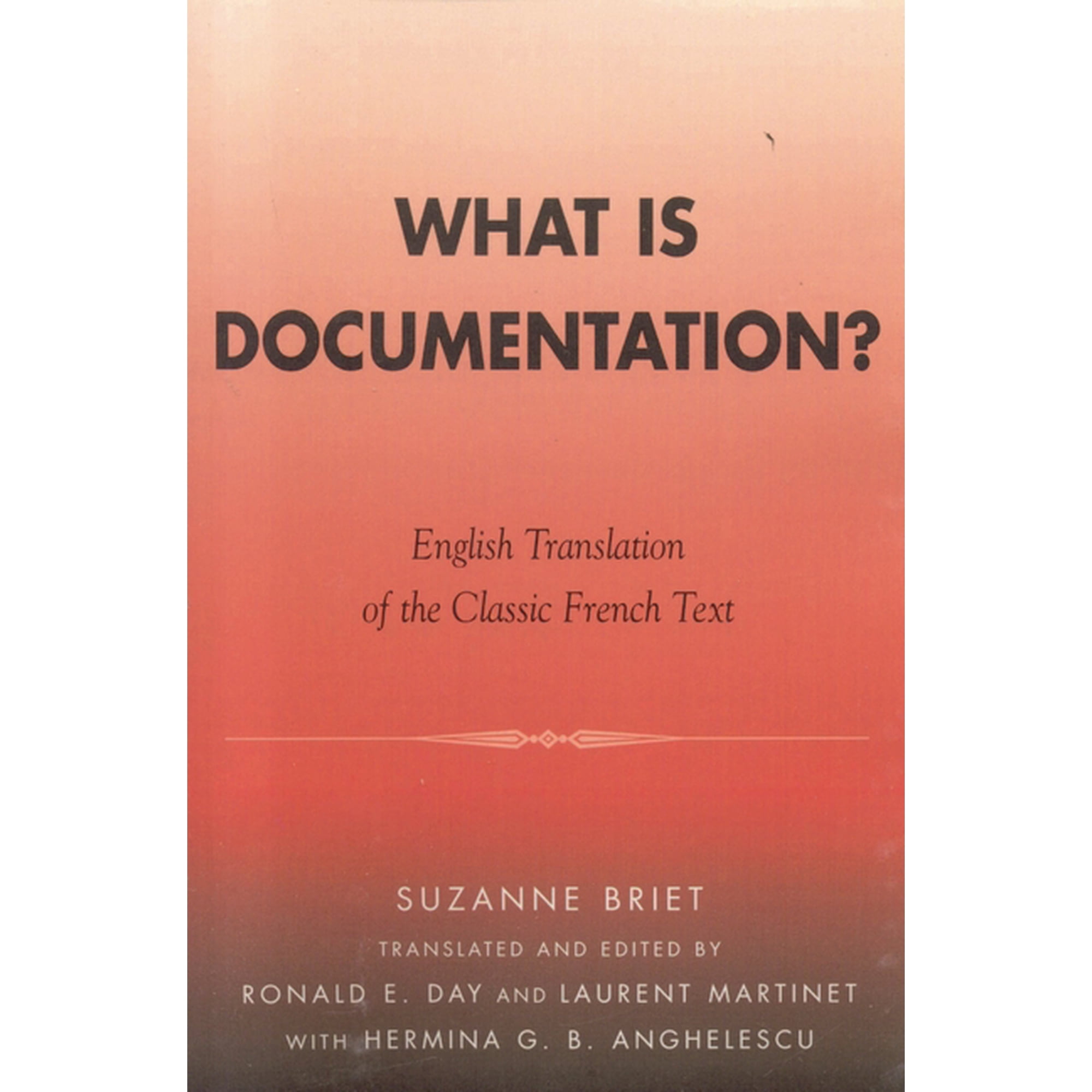 What is Documentation?: English Translation of the Classic French Text (Paperback)
