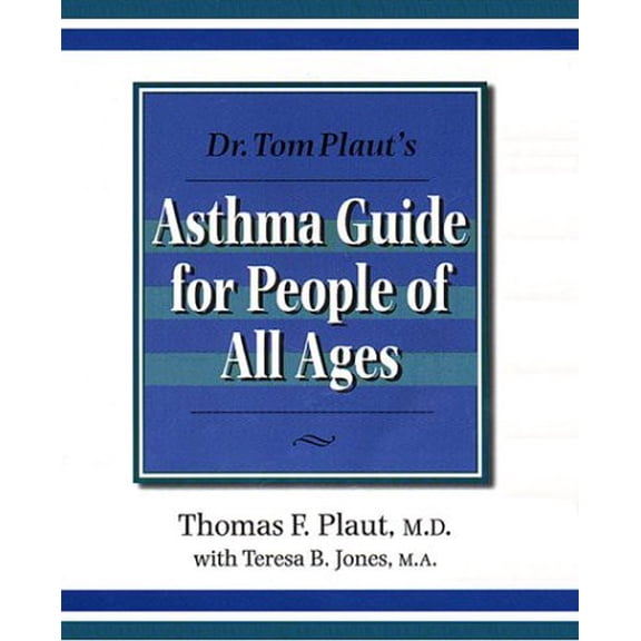 Pre-Owned Dr Tom Plaut's Asthma Guide for People of All Ages (Paperback) 0914625225 9780914625223