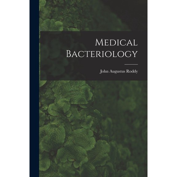 Medical Bacteriology (Paperback)