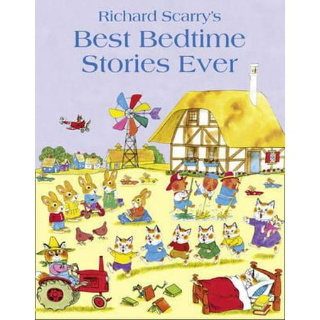 Richard Scarry's Best Bedtime Stories Ever (The Best Bedtime Stories)