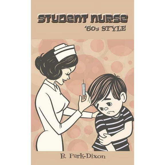 Student Nurse 60's Style, (Paperback)
