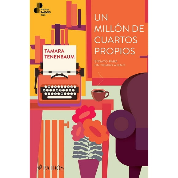Libro Un Millon De Cuartos Propios Tapa Blanda, Autor Tamara Tenenbaum, Editorial Paidos Mexico