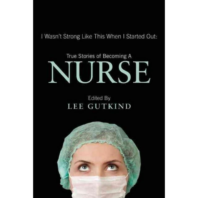 I Wasn't Strong Like This When I Started Out, Lee Gutkind Paperback