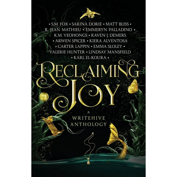 Reclaiming Joy: A WriteHive Anthology, (Paperback)