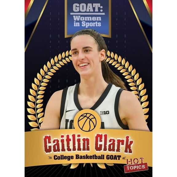 Goat: Women in Sports Caitlin Clark: College Basketball Goat, (Hardcover)