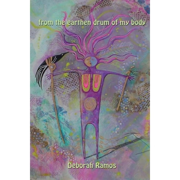 from the earthen drum of my body (Paperback)