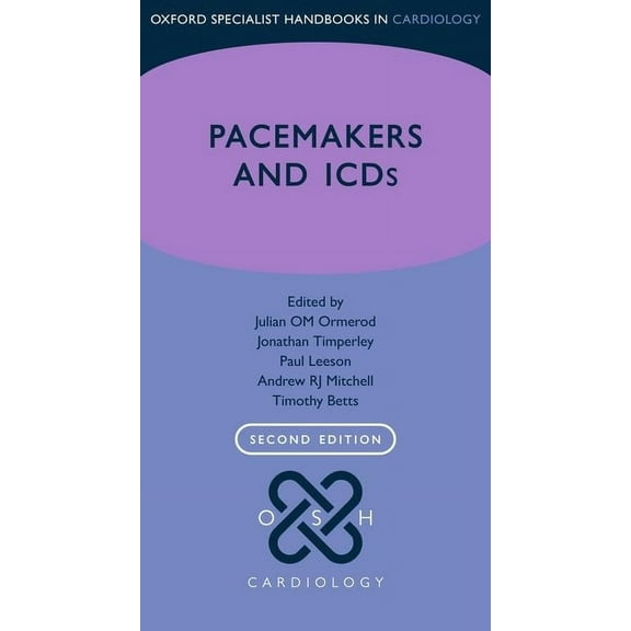 Oxford Specialist Handbooks in Cardiolog Pacemakers and Icds, (Paperback)