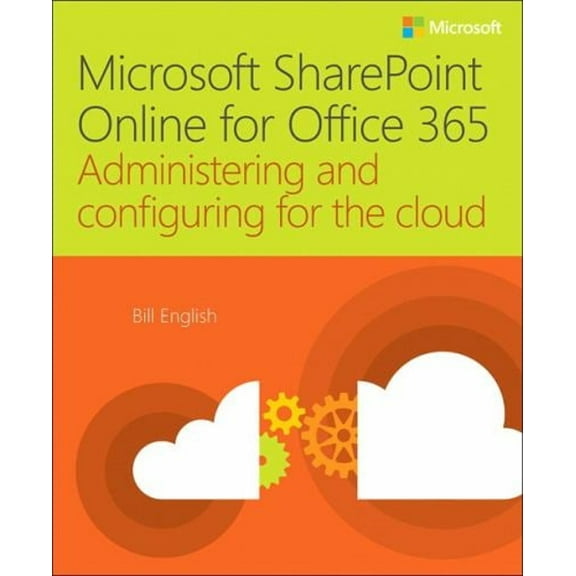 Pre-Owned Microsoft Sharepoint Online for Office 365: Administering and Configuring for the Cloud (Paperback) 1509300147 9781509300143
