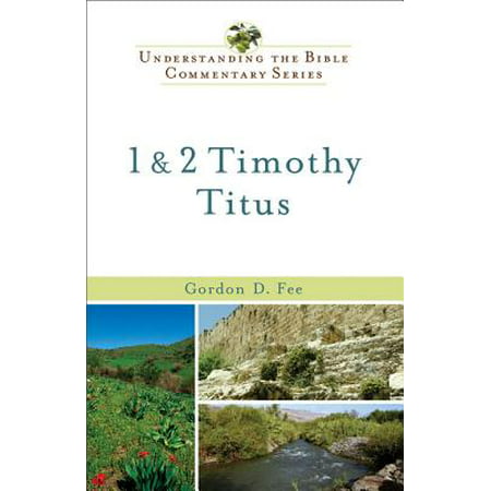 1 & 2 Timothy, Titus (Understanding the Bible Commentary Series) - (Best Commentaries On Titus)