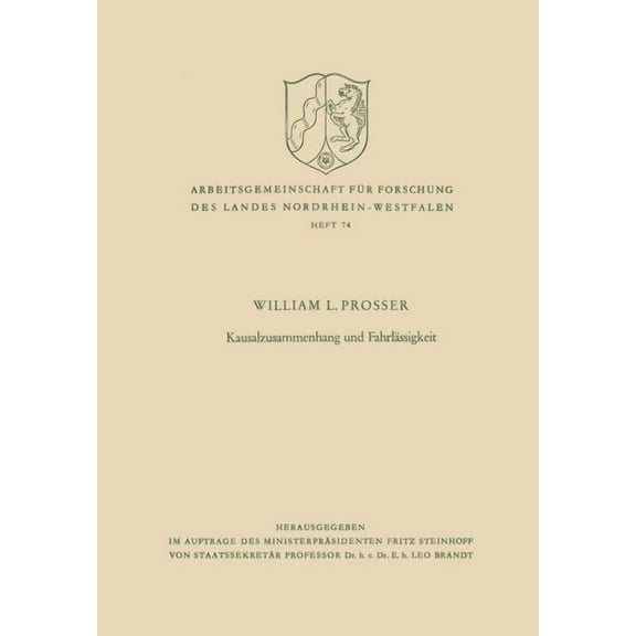 Arbeitsgemeinschaft Für Forschung Des La Kausalzusammenhang Und Fahrlässigkeit, Book 74, (Paperback)