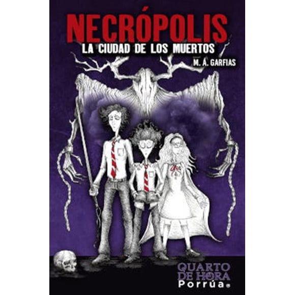 Necrópolis: La ciudad de los muertos Editorial Porrúa 9786070936548