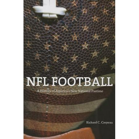NFL Football : A History of America's New National (Best Fighters In Nhl History)