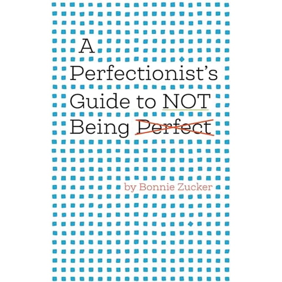 Pre-Owned A Perfectionist's Guide to Not Being Perfect (Hardcover) 143383703X 9781433837036