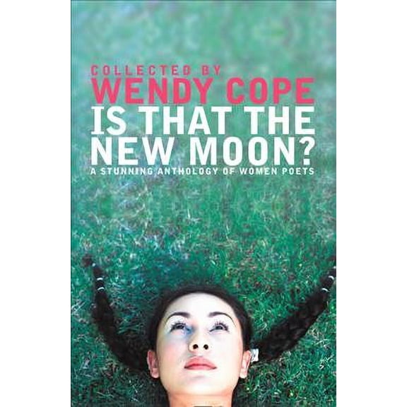 Is That the New Moon? Wendy Cope (Paperback)