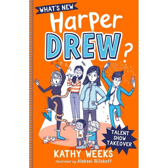 What's New, Harper Drew?: Talent Show Takeover: Book 2, (Paperback)