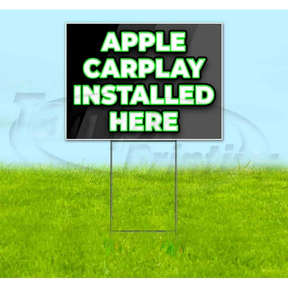 Apple Carplay Installed Here (18" x 24") Yard Sign, Includes Metal Step Stake