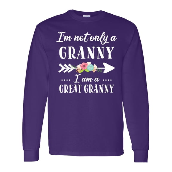 Inktastic I'm Not Only a Granny I'm a Great Granny with Flowers Long Sleeve T-Shirt