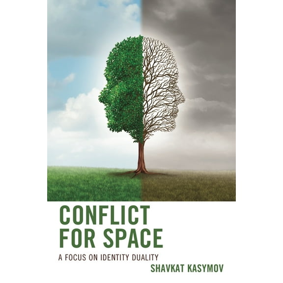 Conflict for Space: A Focus on Identity Duality, (Paperback)