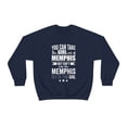 thumbnail image 2 of Can't take Memphis Pride out of Girl  Unisex Sweatshirt S-2XL Memphis Proud, 2 of 7