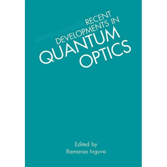 Recent Developments in Quantum Optics, (Paperback)