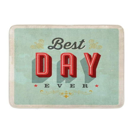 SIDONKU Vintage Best Day Ever Effects Can Be Easily Removed for Clean Sign Doormat Floor Rug Bath Mat 23.6x15.7