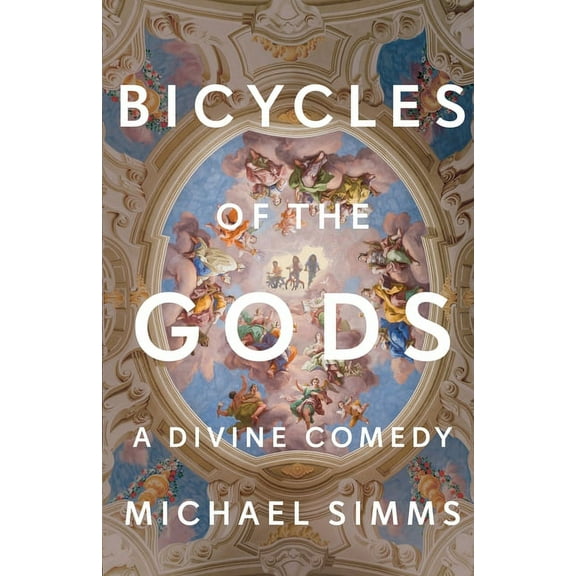 Bicycles of the Gods: A Divine Comedy (Paperback)