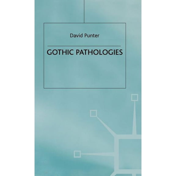 Gothic Pathologies, (Hardcover)