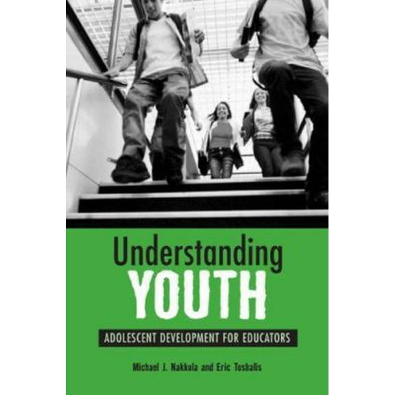 Pre-Owned Understanding Youth: Adolescent Development for Educators (Paperback) 1891792318 9781891792311