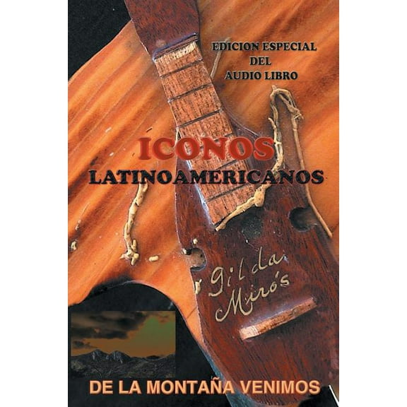 de la Montaña Venimos: "Iconos de Latinoamerica" (Paperback)