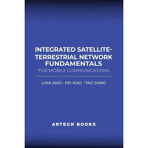 Integrated Satellite-Terrestrial Network Fundamentals for Mobile Communications, (Hardcover)