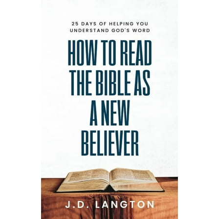 How To Read The Bible As A New Believer, (Paperback)