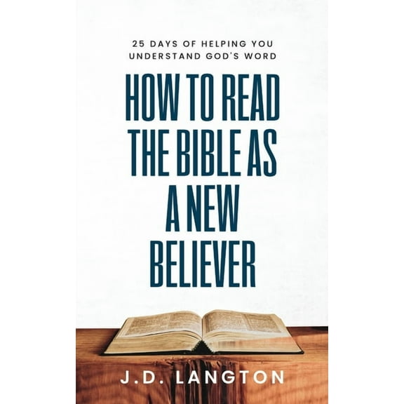 How To Read The Bible As A New Believer, (Paperback)