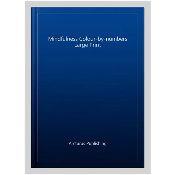 Mindfulness Colour-By-Numbers Large Print