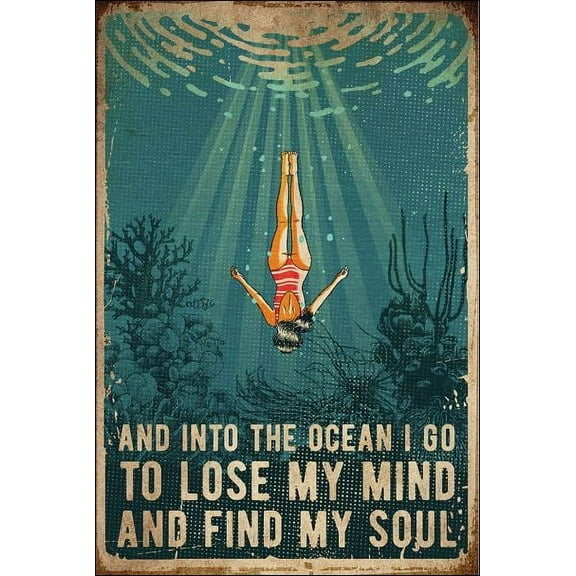 And into the ocean i go to lose my mind and find my soul poster 11 x 17 Inch Poster