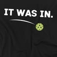 thumbnail image 2 of Pickleball It Was In Unisex Graphic Tee For Men & Women, 2 of 7
