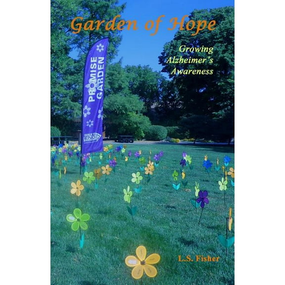 Garden of Hope: Growing Alzheimer's Awareness, (Paperback)
