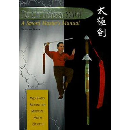 Tai Chi Thirteen Sword : A Sword Master's Manual (Best Tai Chi Sword)