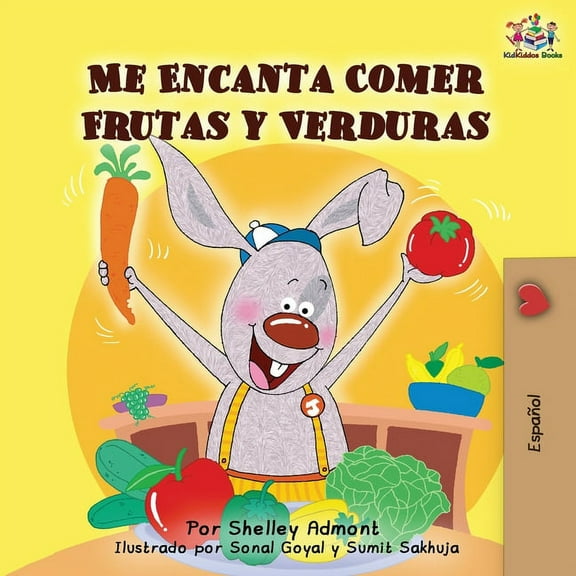 Spanish Bedtime Collection Me Encanta Comer Frutas y Verduras: I Love to Eat Fruits and Vegetables -Spanish Edition, (Paperback)