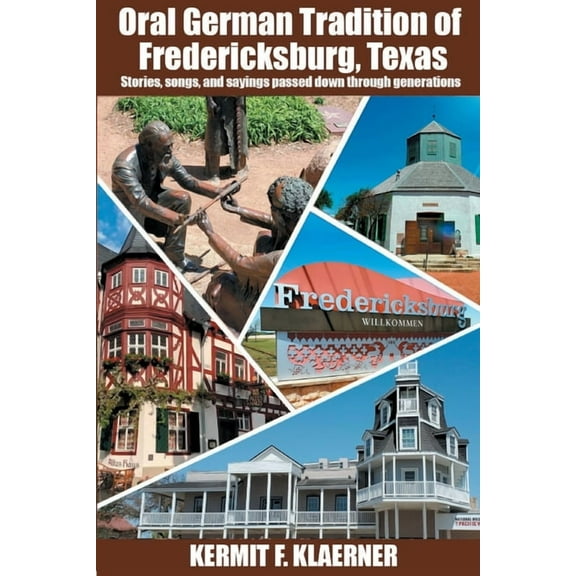 Oral German Tradition of Fredericksburg, Texas, (Paperback)