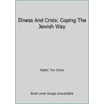 thumbnail image 1 of Pre-Owned Illness And Crisis: Coping The Jewish Way (Paperback) 1879016079 9781879016071, 1 of 1