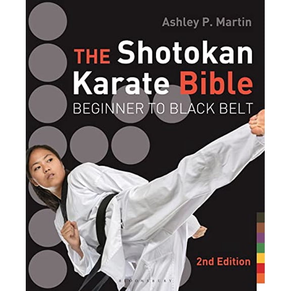 Pre-Owned The Shotokan Karate Bible: Beginner to Black Belt (Paperback) 1632863421 9781632863423