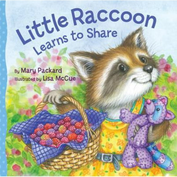 Pre-Owned Little Raccoon Learns to Share (Watch Me Grow) (Hardcover) 1402772300 9781402772306