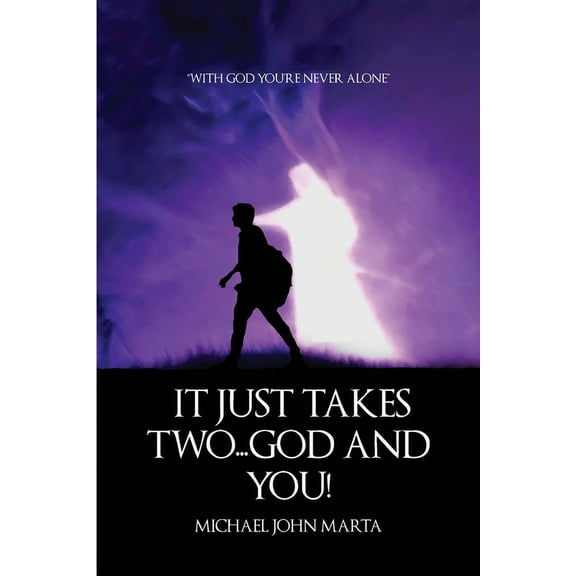 It Just Takes Two - God and You, (Paperback)