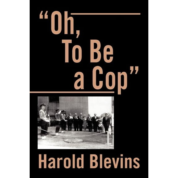 Oh, to Be a Cop