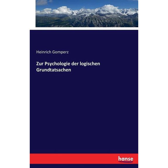 Zur Psychologie der logischen Grundtatsachen, (Paperback)