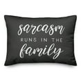 thumbnail image 2 of Creative Products Sarcasm Runs In The Family 20 x 14 Spun Poly Pillow, 2 of 3