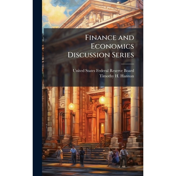 Finance and Economics Discussion Series, (Hardcover)