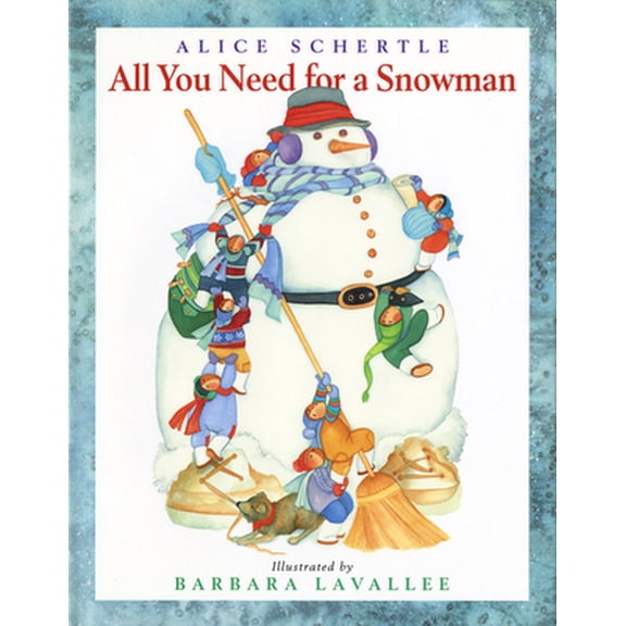Pre-Owned All You Need for a Snowman: A Winter and Holiday Book for Kids (Paperback) 0152061150 9780152061159