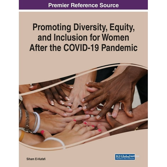 Promoting Diversity, Equity, and Inclusion for Women After the COVID-19 Pandemic (Paperback)